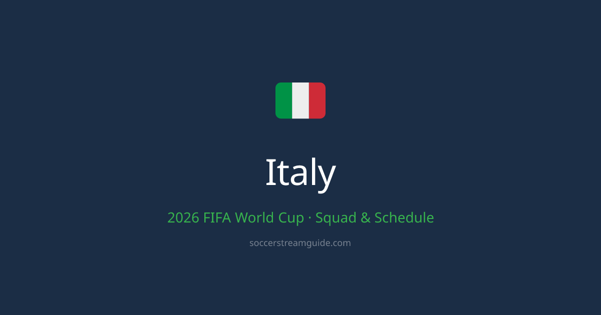 Italy World Cup 2026 Schedule & How to Watch | Soccer Stream Guide